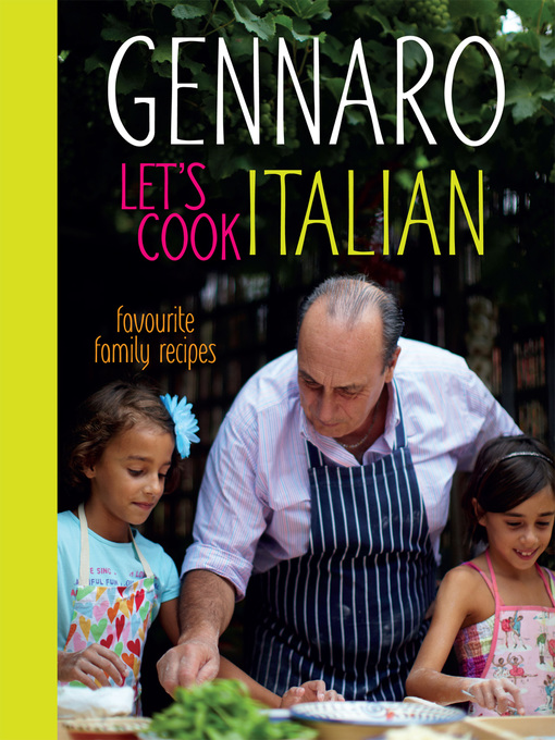 Title details for Gennaro Let's Cook Italian by Gennaro Contaldo - Available